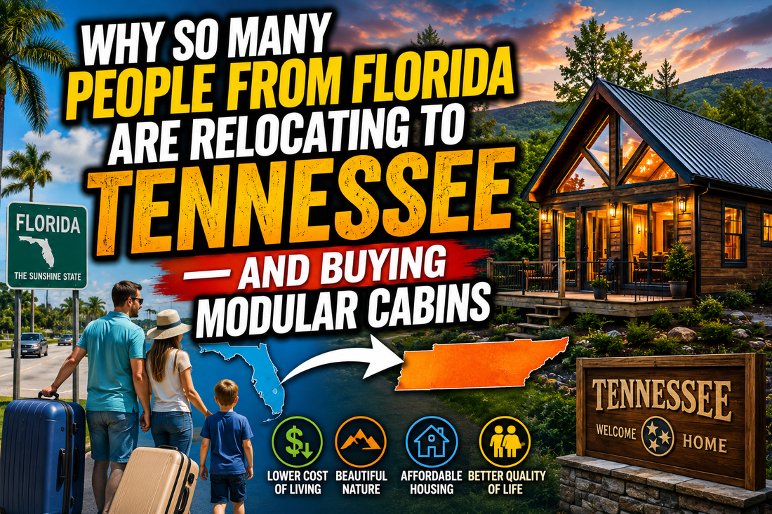 Why So Many People From Florida Are Relocating to Tennessee — And Buying Modular Cabins