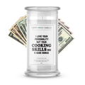 I Love Your Personality But Those Cooking Skills are  A huge Bonus Money Funny Candles