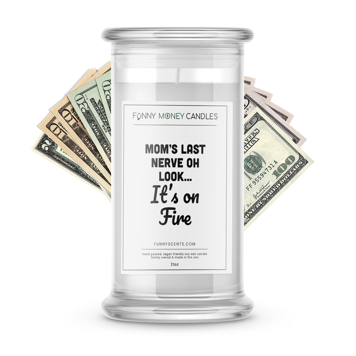 Mom's Last Nerve oh Look… It's on Fire Money Funny Candles