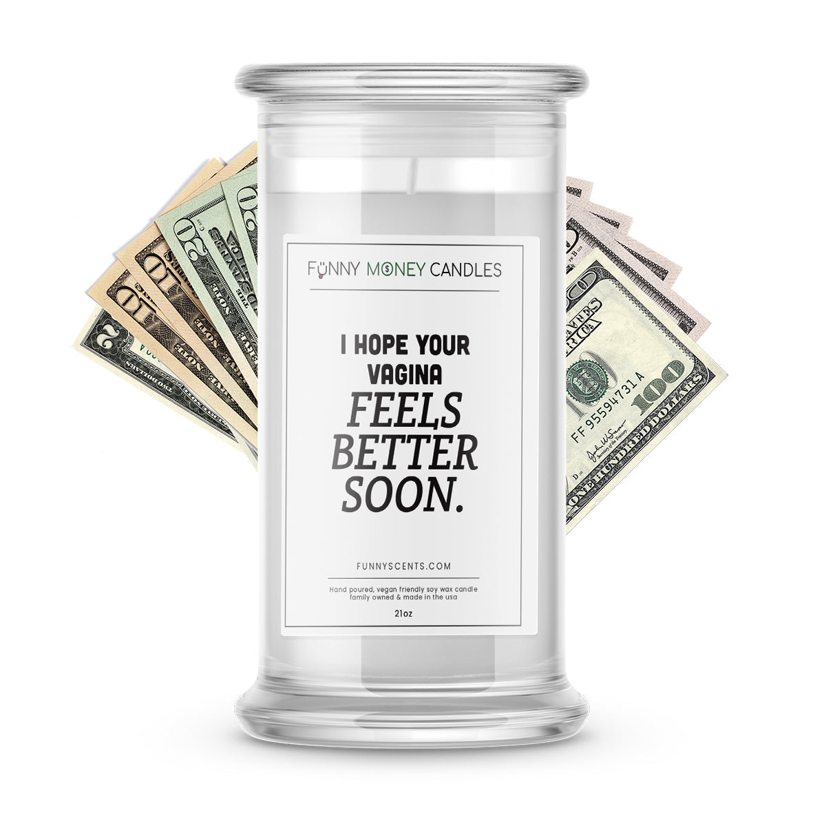 I Hope Your Vagina Feels Better Soon. Money Funny Candles