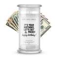 It's your birthday, Lets, get shit faced! Happy Birthday! Money Funny Candles