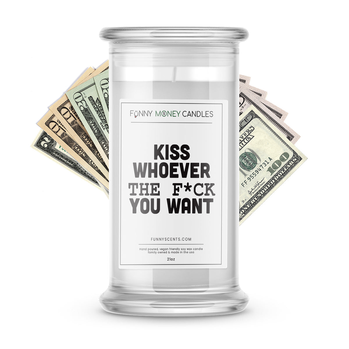 Kiss whoever the F*ck you want Money Funny Candles
