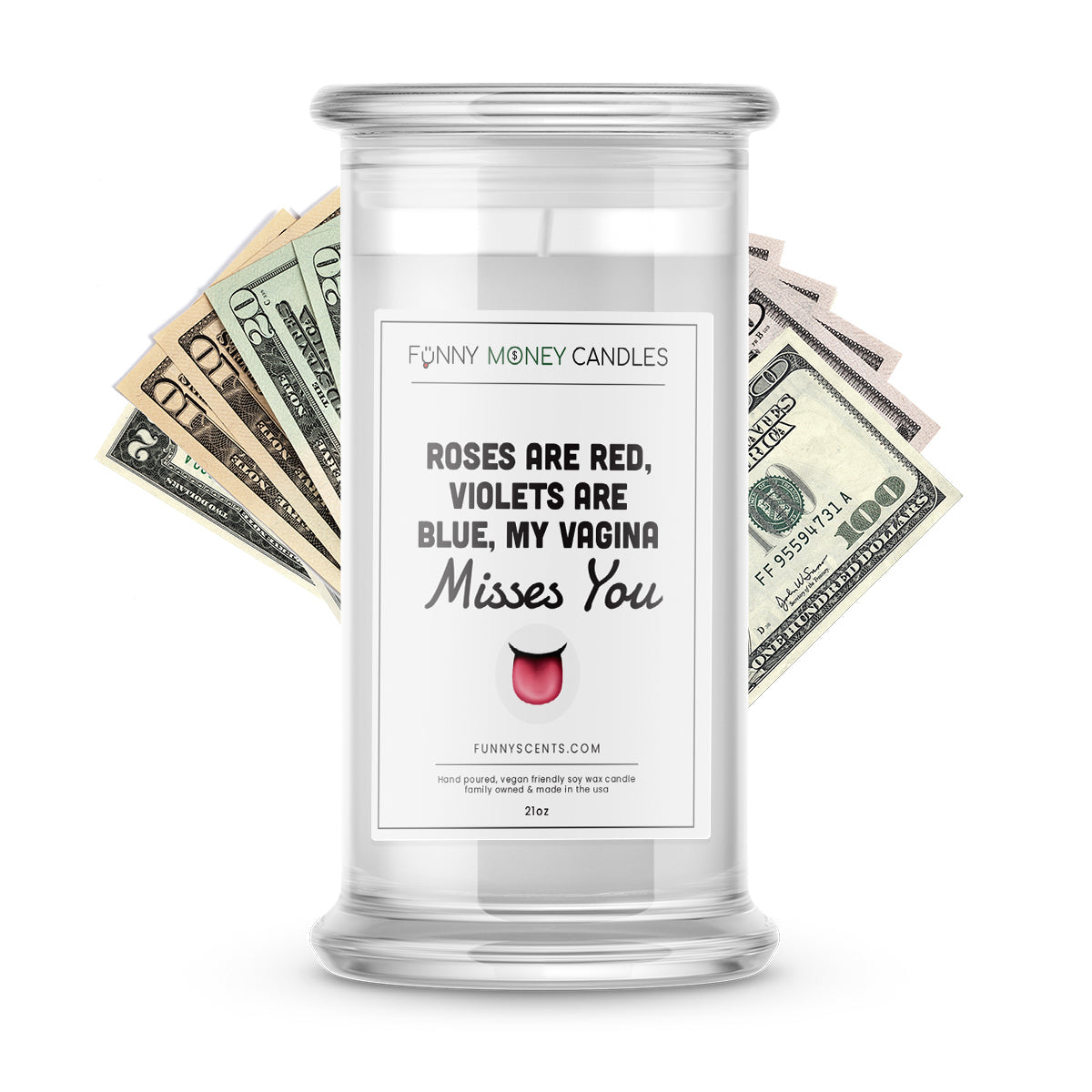 Roses are Red, Violets are Blue, My Vagina Misses you Money Funny Candles